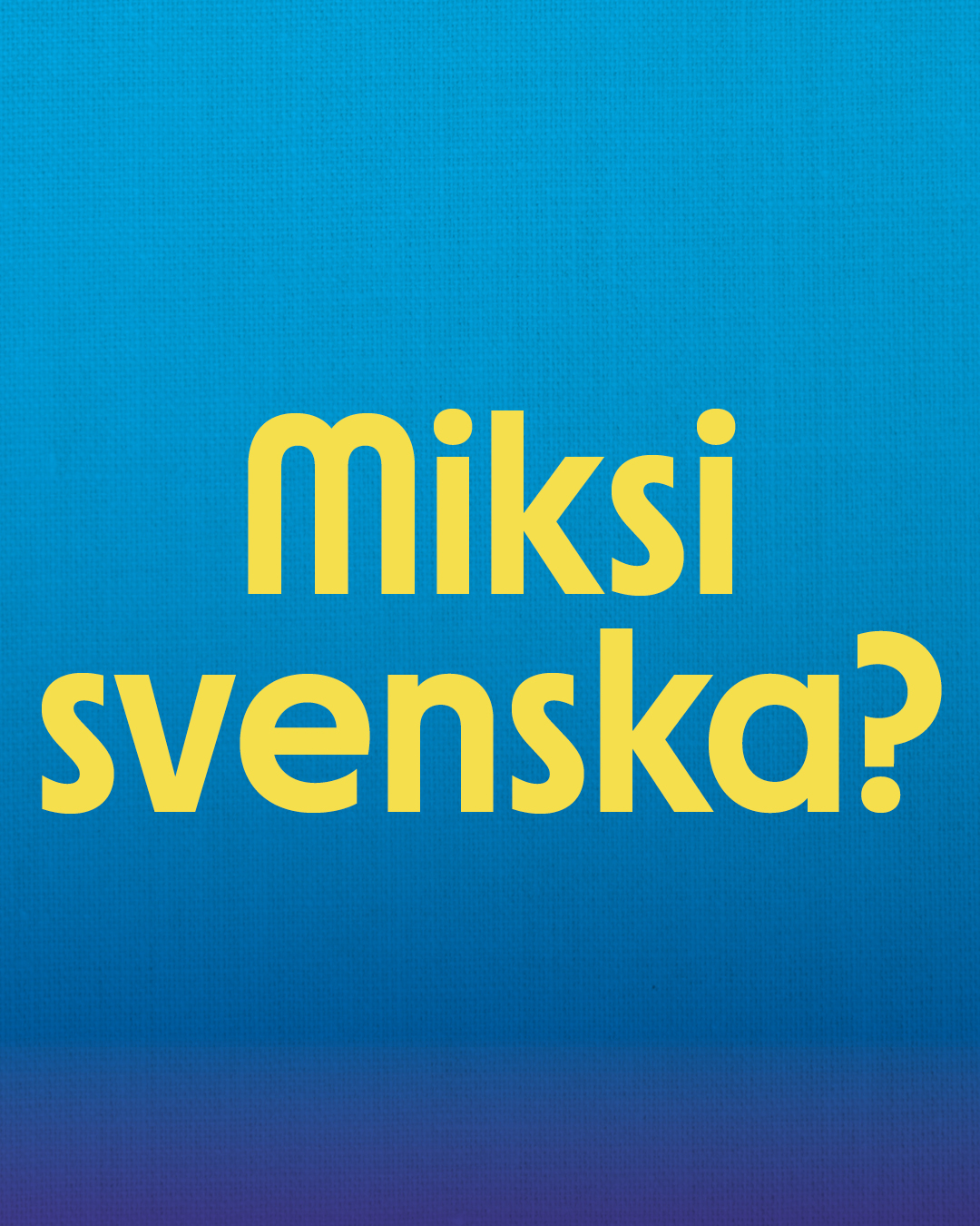 Miksi svenska? Svenska Teatern
