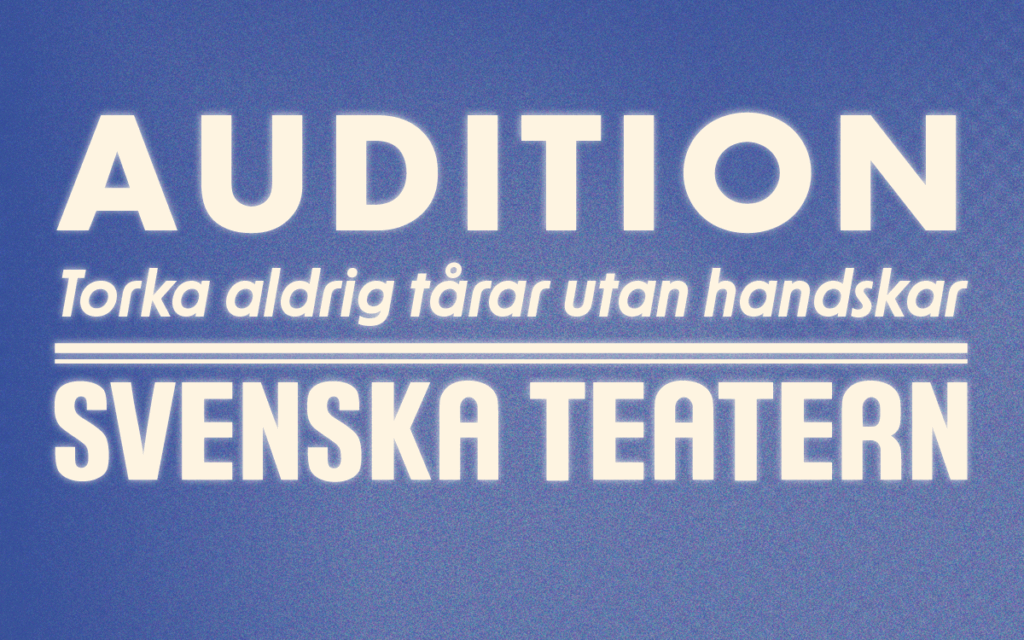 Skylt med texten AUDITION, Torka aldrig tåradr utan handskar